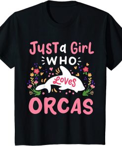 Kids Orca Whale Just A Girl Who Loves Orcas T-Shirt