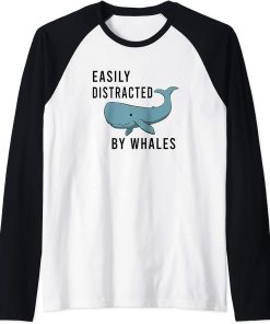 Distracted by Whales Funny Saying Sea Animal Raglan Baseball Tee