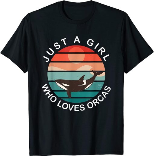 Funny Just A Girl Who Loves Orcas T-Shirt