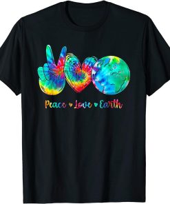 Funny Peace Love Earth Day Tie Dye Hippie T-Shirt